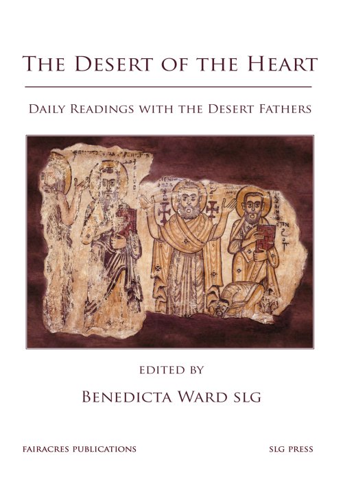 The Desert of the Heart: Daily Readings with the Desert Fathers