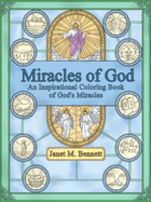 Miracles of God: An Inspirational Coloring Book of God's miracles