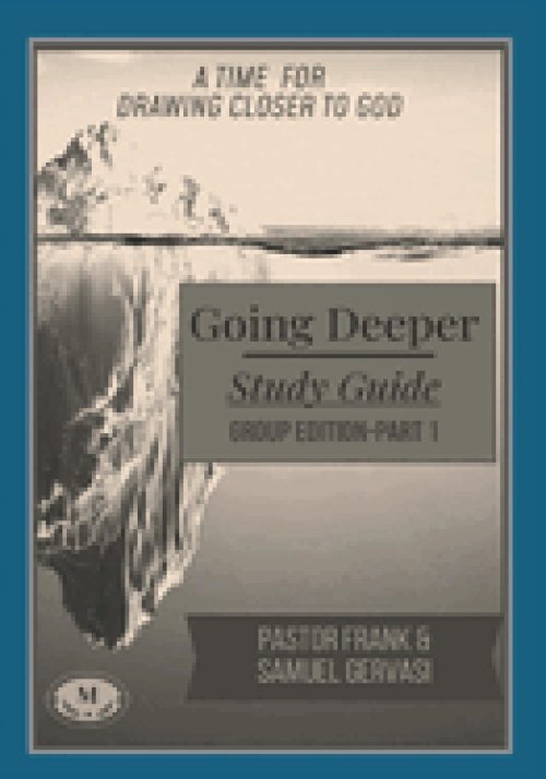 Going Deeper Study Guide-Group Edition-Part 1