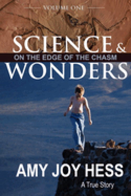Science and Wonders Volume 1: On the Edge of the Chasm