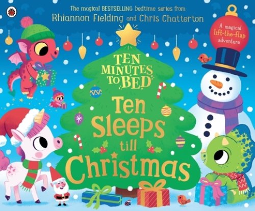 Ten Minutes To Bed: Ten Sleeps Till Christmas