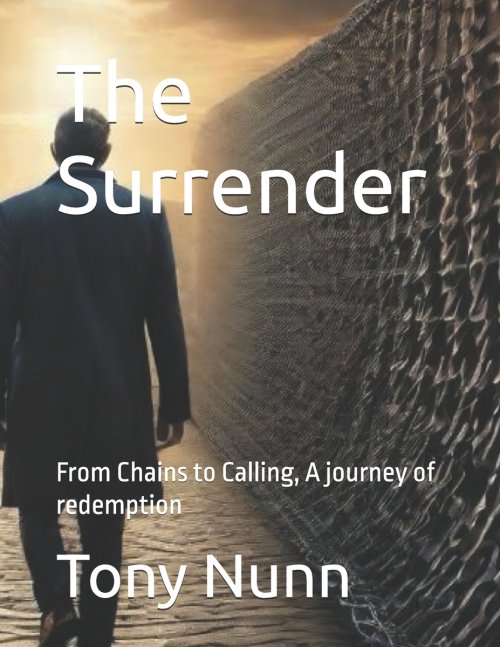 The Surrender : From Chains to Calling, A journey of redemption