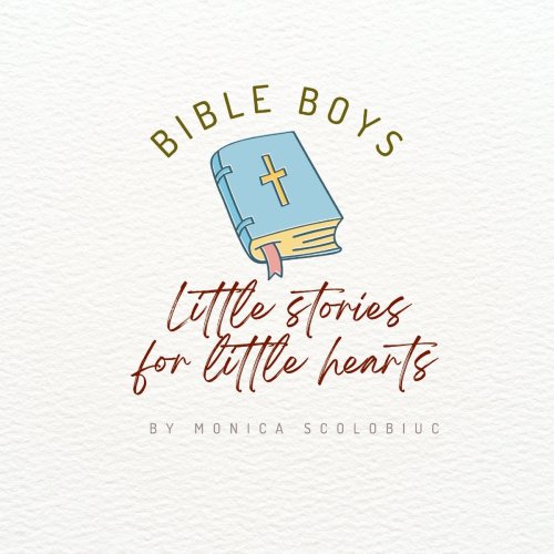 Bible Boys : Little stories for little hearts