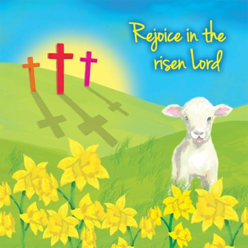 Rejoice In The Risen Lord