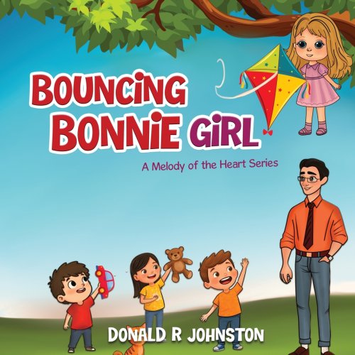 Bouncing Bonnie Girl: A Melody of the Heart Series