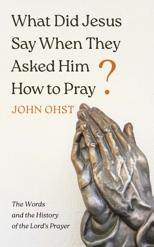 What Did Jesus Say When They Asked Him How to Pray?