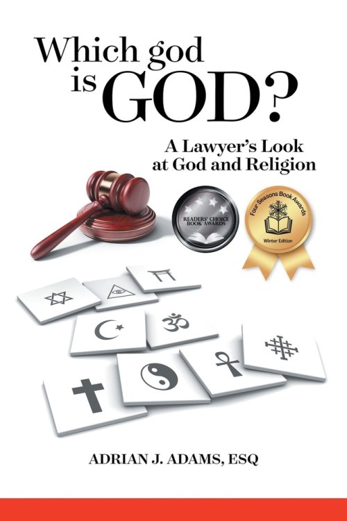 Which god is God?: A Lawyer's Look at God and Religion