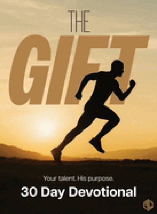 The Gift: Your Talent. His Purpose