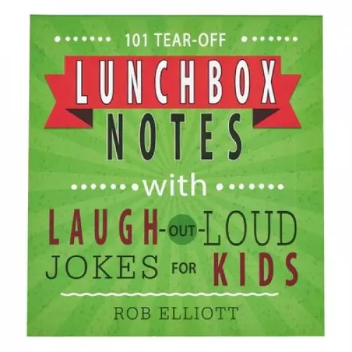 101 Lunchbox Notes Laugh-Out-Loud Jokes
