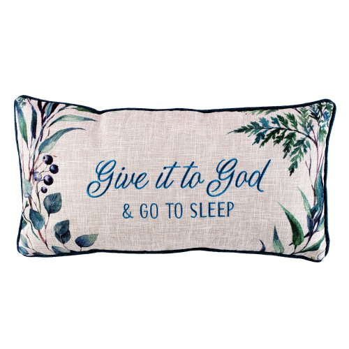 Give It to God and Go to Sleep Embroidered Couch Pillow