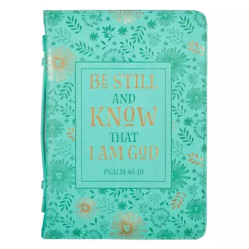 Medium Be Still and Know Turquoise Faux Leather Fashion Bible Cover - Psalm 46:10