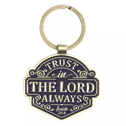 Keychain Trust in the Lord Always Isa. 26:4