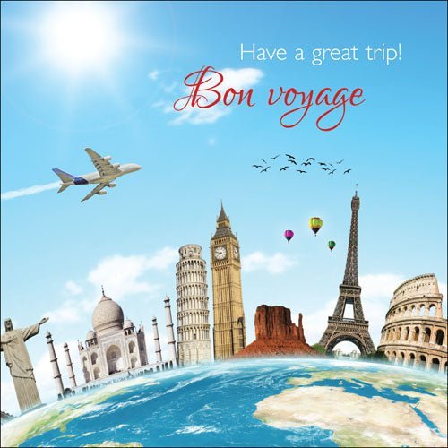Have A Great Trip - Bon Voyage