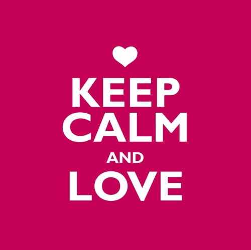 Keep Calm And Love