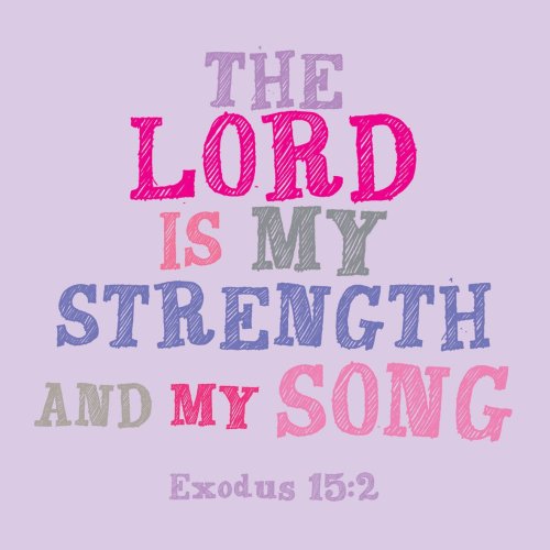 The Lord Is My Strength
