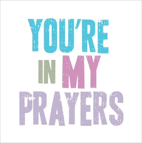 You're In My Prayers