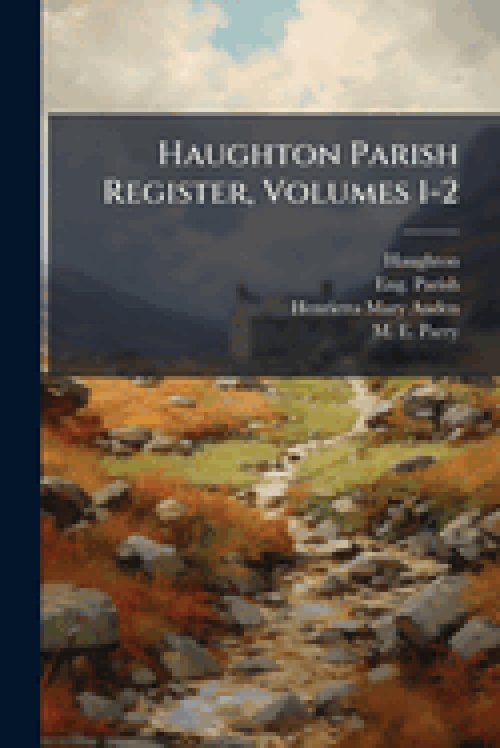 Haughton Parish Register, Volumes 1-2