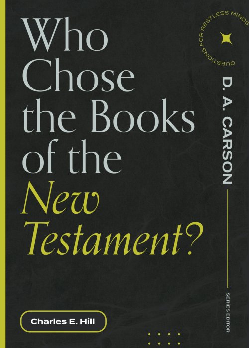 Who Chose the Books of the New Testament? ()