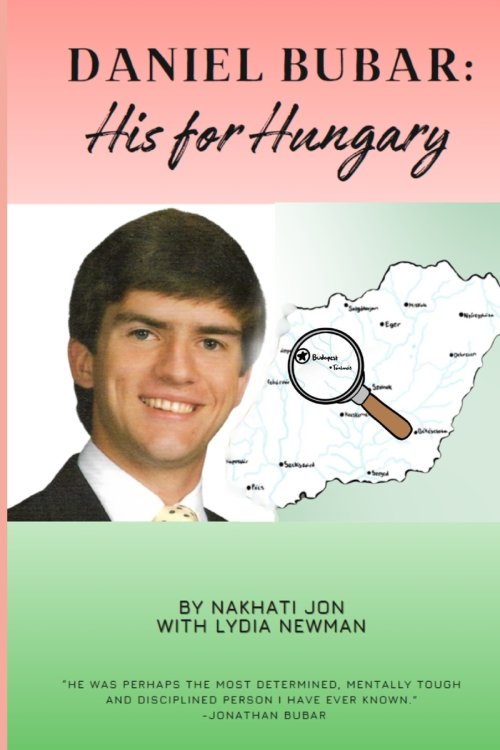 Daniel Bubar - His For Hungary: A narrative about the Life of Daniel Bubar