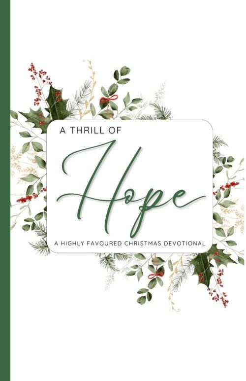 A Thrill of Hope: A Highly Favoured Life Christmas Devotional