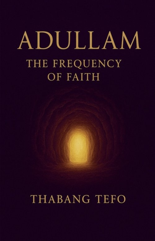 Adullam: The Frequency Of Faith