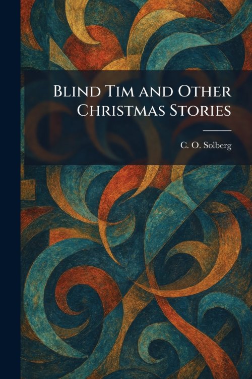 Blind Tim and Other Christmas Stories