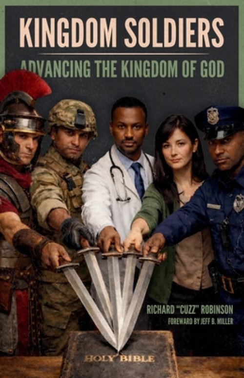 Kingdom Soldiers: Advancing the Kingdom of God