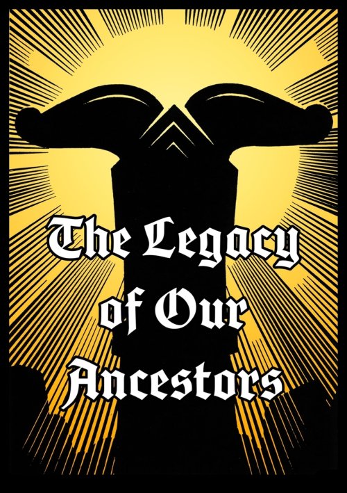 The Legacy of Our Ancestors