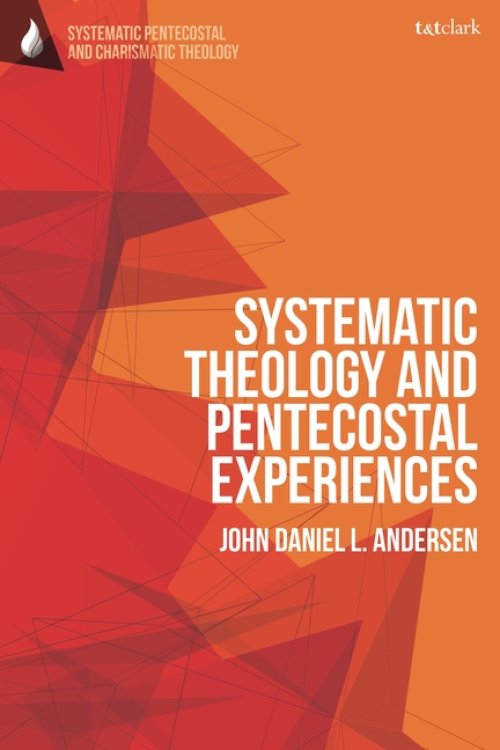 Systematic Theology And Pentecostal Experiences