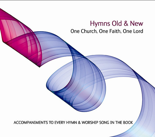 Hymns Old & New - One Church, One Faith, One Accompaniment CD