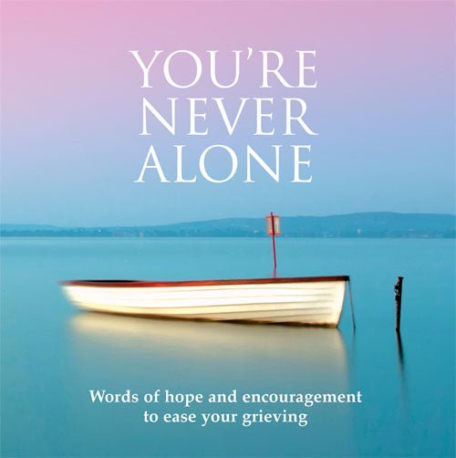 You're Never Alone