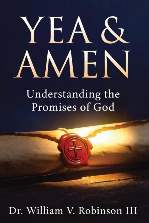 Yea & Amen: "Understanding the Promises of God"