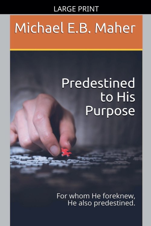 Predestined to His Purpose