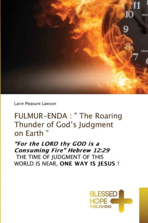 Fulmur-Enda: " The Roaring Thunder of God's Judgment on Earth "