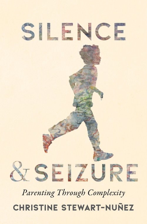 Silence and Seizure – Parenting Through Complexity
