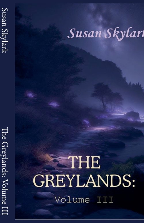 The Greylands: Volume III