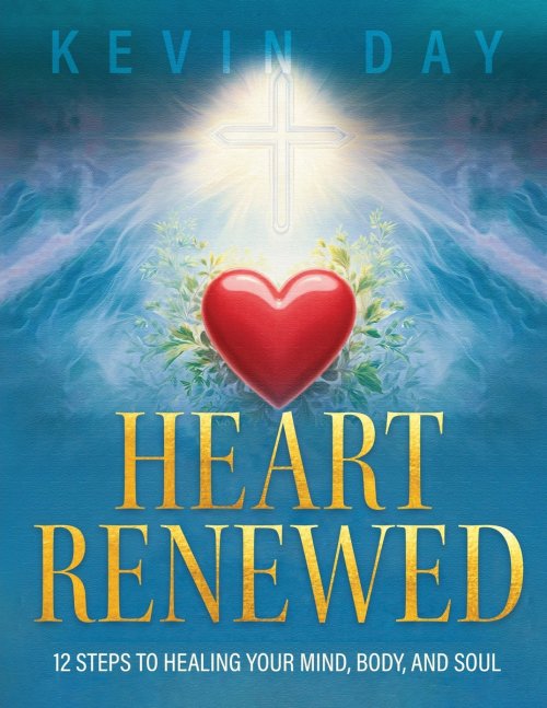 Heart Renewed: 12 Steps to Healing your Mind, Body, and Soul