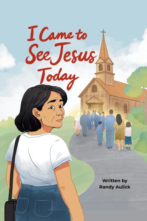I Came to See Jesus Today