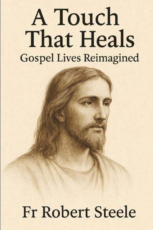A Touch That Heals: Moments of Grace in the Lives Jesus Touched