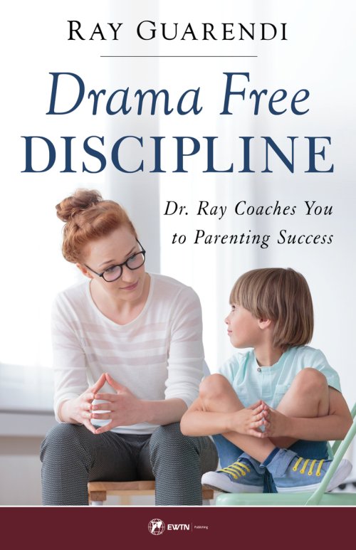 Winning the Discipline Debates: Dr. Ray Coaches You to Parenting Success