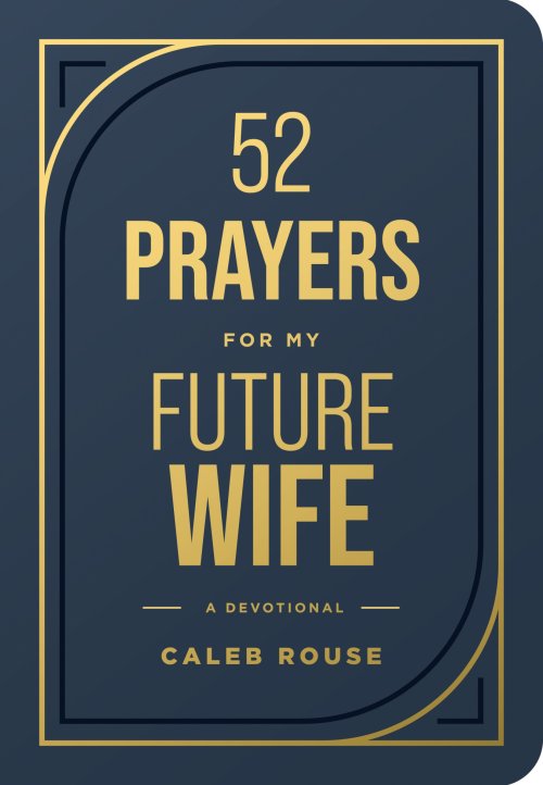 52 Prayers for My Future Wife