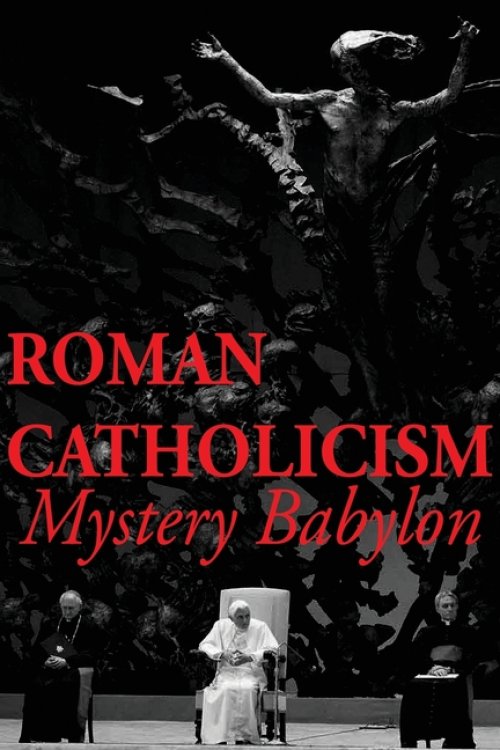 Roman Catholicism: Mystery Babylon