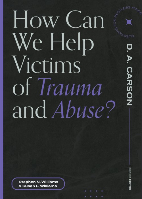How Can We Help Victims of Trauma and Abuse? ()