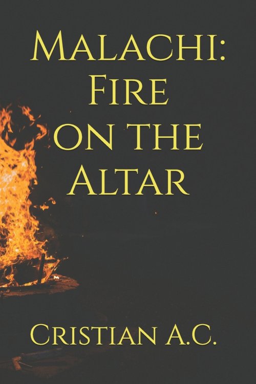 Malachi: Fire on the Altar