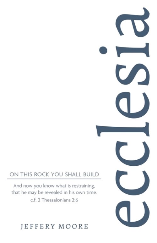 Ecclesia: On This Rock You Shall Build