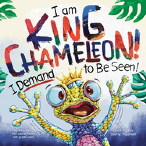 I Am King Chameleon! I Demand To Be Seen!