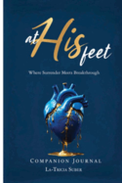 At His Feet Companion Journal : Where Breakthrough Meets Surrender