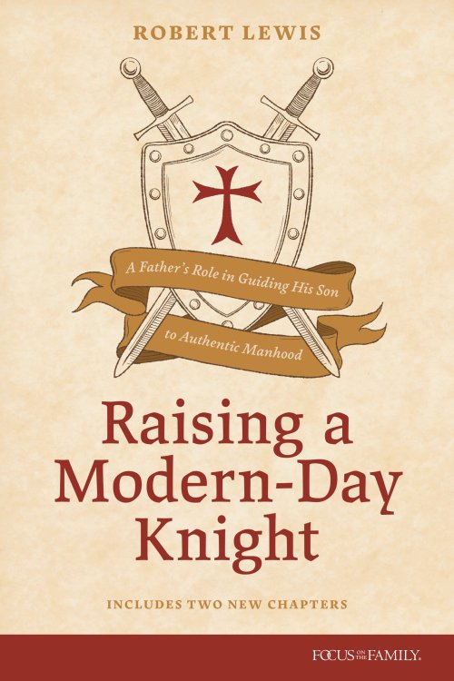 Raising a Modern-Day Knight, updated and expanded