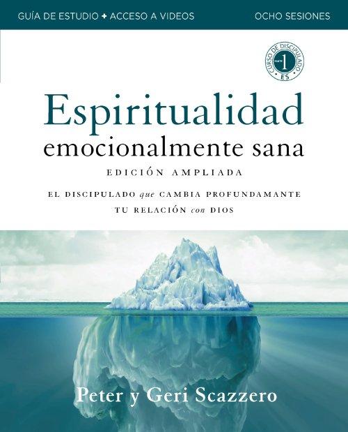 Emotionally Healthy Spirituality Expanded Edition Workbook plus Streaming Video, Spanish Edition