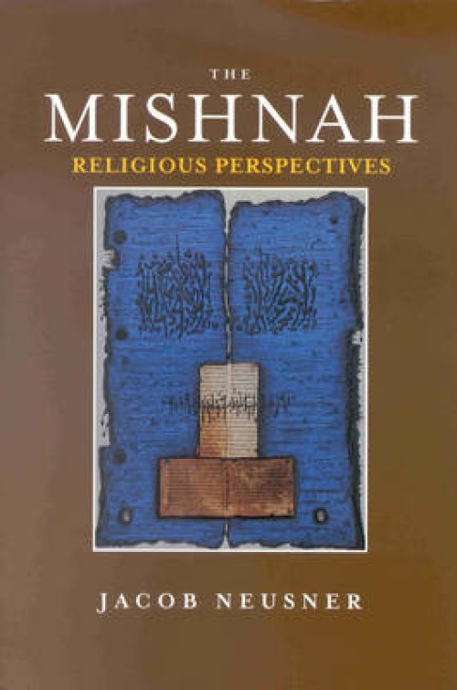 The Mishnah, Religious Perspectives Volume 1
